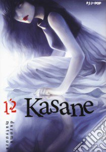 Kasane. Vol. 12 libro di Matsuura Daruma