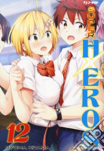 Super HxEros. Vol. 12 libro di Kitada Ryouma