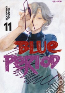 Blue period. Vol. 11 libro di Yamaguchi Tsubasa