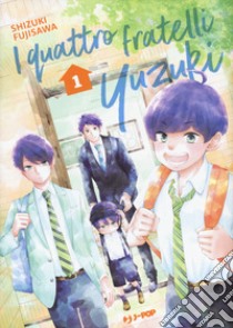 I fratelli Yuzuki. Vol. 1 libro di Fujisawa Shizuki