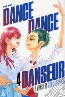 Dance dance danseur. Vol. 4 libro di Asakura George