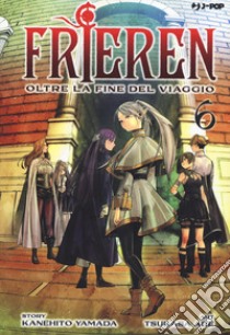 Frieren. Oltre la fine del viaggio. Vol. 6 libro di Yamada Kanehito