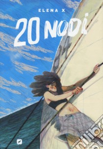 20 nodi. Lucca project contest 2022 libro di Elena X