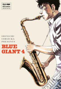 Blue giant. Vol. 4 libro di Ishizuka Shinichi