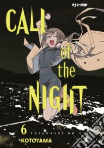 Call of the night. Vol. 6 libro di Kotoyama