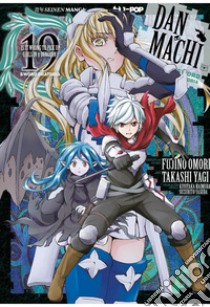 DanMachi. Sword oratoria. Vol. 19 libro di Omori Fujino