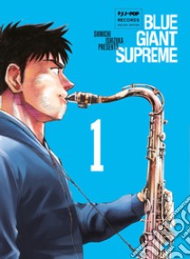 Blue giant supreme. Vol. 1 libro di Ishizuka Shinichi