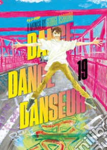 Dance dance danseur. Vol. 19 libro di Asakura George