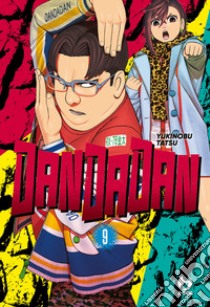 Dandadan. Vol. 9 libro di Tatsu Yukinobu