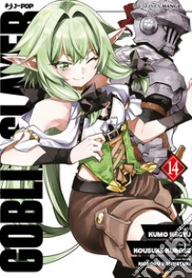 Goblin Slayer. Vol. 14 libro di Kagyu Kumo