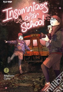 Insomniacs after school. Vol. 7 libro di Ojiro Makoto