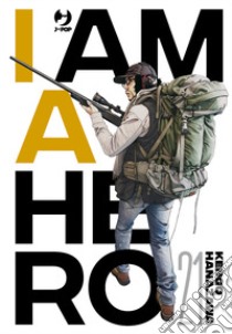 I am a hero. Vol. 21 libro di Hanazawa Kengo