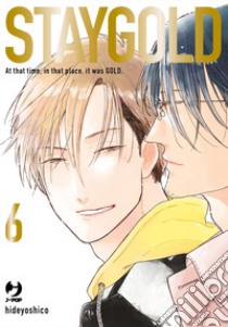 Staygold. Vol. 6 libro di Hideyoshico