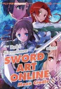 Moon cradle 2. Sword art online. Vol. 20 libro di Kawahara Reki