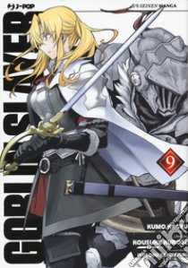 Goblin Slayer. Vol. 9 libro di Kagyu Kumo