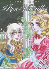 Le rose di Versailles. Lady Oscar collection. Vol. 3 libro di Ikeda Riyoko