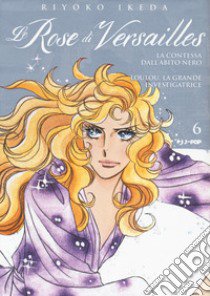 Lady Oscar collection. Le rose di Versailles. Vol. 6: Encore: la contessa dall'abito nero & Loulou, la grande investigatrice libro di Ikeda Riyoko