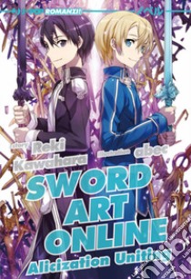 Alicization uniting. Sword art online. Vol. 14 libro di Kawahara Reki; Abec