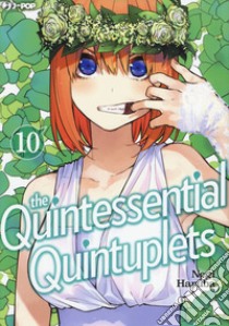 The quintessential quintuplets. Vol. 10 libro di Haruba Negi