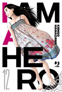 I am a hero. Nuova ediz.. Vol. 12 libro di Hanazawa Kengo