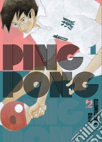 Ping pong. Vol. 1 libro di Matsumoto Taiyo