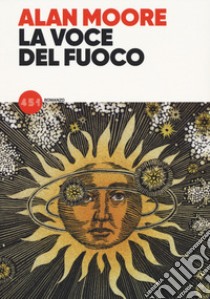 La voce del fuoco libro di Moore Alan