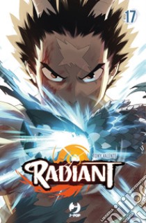 Radiant. Vol. 17 libro di Valente Tony