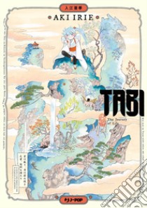 Tabi. The journey of life libro di Irie Aki