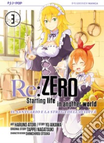 Re: zero. Starting life in another world. Il santuario e la strega dell'avidità. Vol. 3 libro di Nagatsuki Tappei; Aikawa Yu