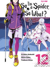 So I'm a spider, so what?. Vol. 12 libro di Baba Okina; Kakashi Asahiro