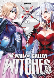 The war of greedy witches. Vol. 1 libro di Kawamoto Homura