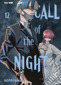 Call of the night. Vol. 12 libro di Kotoyama