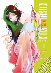 Oshi no ko. My star. Vol. 12 libro di Akasaka Aka