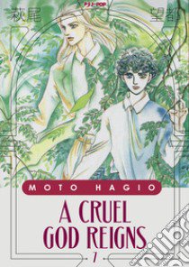 A cruel god reigns. Vol. 7 libro di Hagio Moto