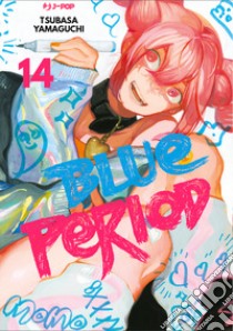 Blue period. Vol. 14 libro di Yamaguchi Tsubasa