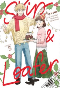 Skip & loafer. Vol. 5 libro di Takamatsu Misaki