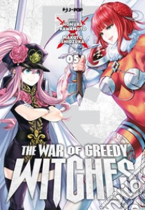 The war of greedy witches. Vol. 5 libro di Kawamoto Homura