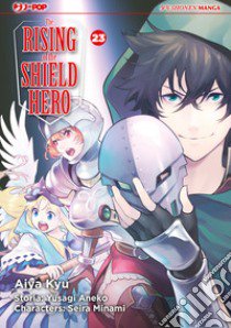 The rising of the shield hero. Vol. 23 libro di Aneko Yusagi; Minami Seira