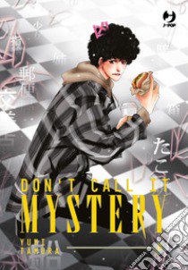 Don't call it mystery. Vol. 6 libro di Tamura Yumi