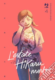 L'estate in cui Hikaru è morto. Vol. 4 libro di Ren Mokumoku