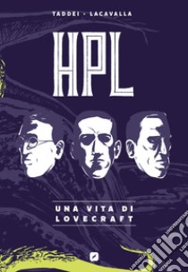 HPL. Una vita di Lovecraft libro di Taddei Marco; Peano M. (cur.)