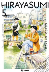 Hirayasumi. Vol. 5 libro di Shinzo Keigo