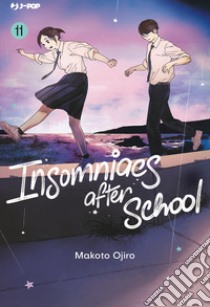 Insomniacs after school. Vol. 11 libro di Ojiro Makoto