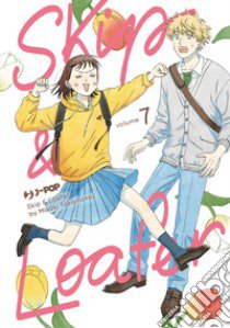 Skip & loafer. Vol. 7 libro di Takamatsu Misaki