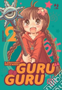 Guru guru. Il girotondo della magia. Vol. 2 libro di Eto Hiroyuki