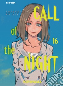 Call of the night. Vol. 16 libro di Kotoyama