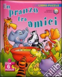 Un pranzo tra amici libro di Martin S. (cur.)