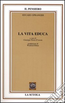 La vita educa libro di Spranger Eduard