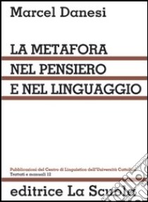 La metafora nel pensiero e nel linguaggio libro di Danesi Marcel