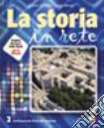 La storia in rete. Il nuovo navigare nella storia. libro di Gentile Gianni, Ronga Luigi